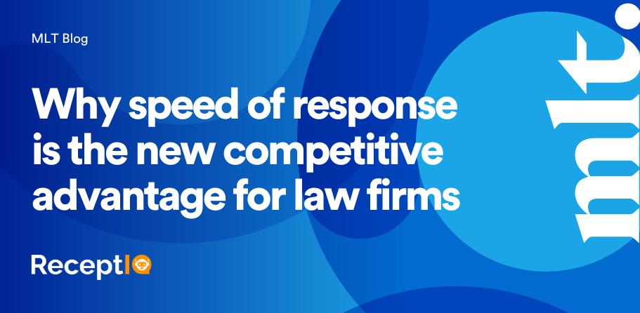 why speed of response is the new competitive advantage for law firms