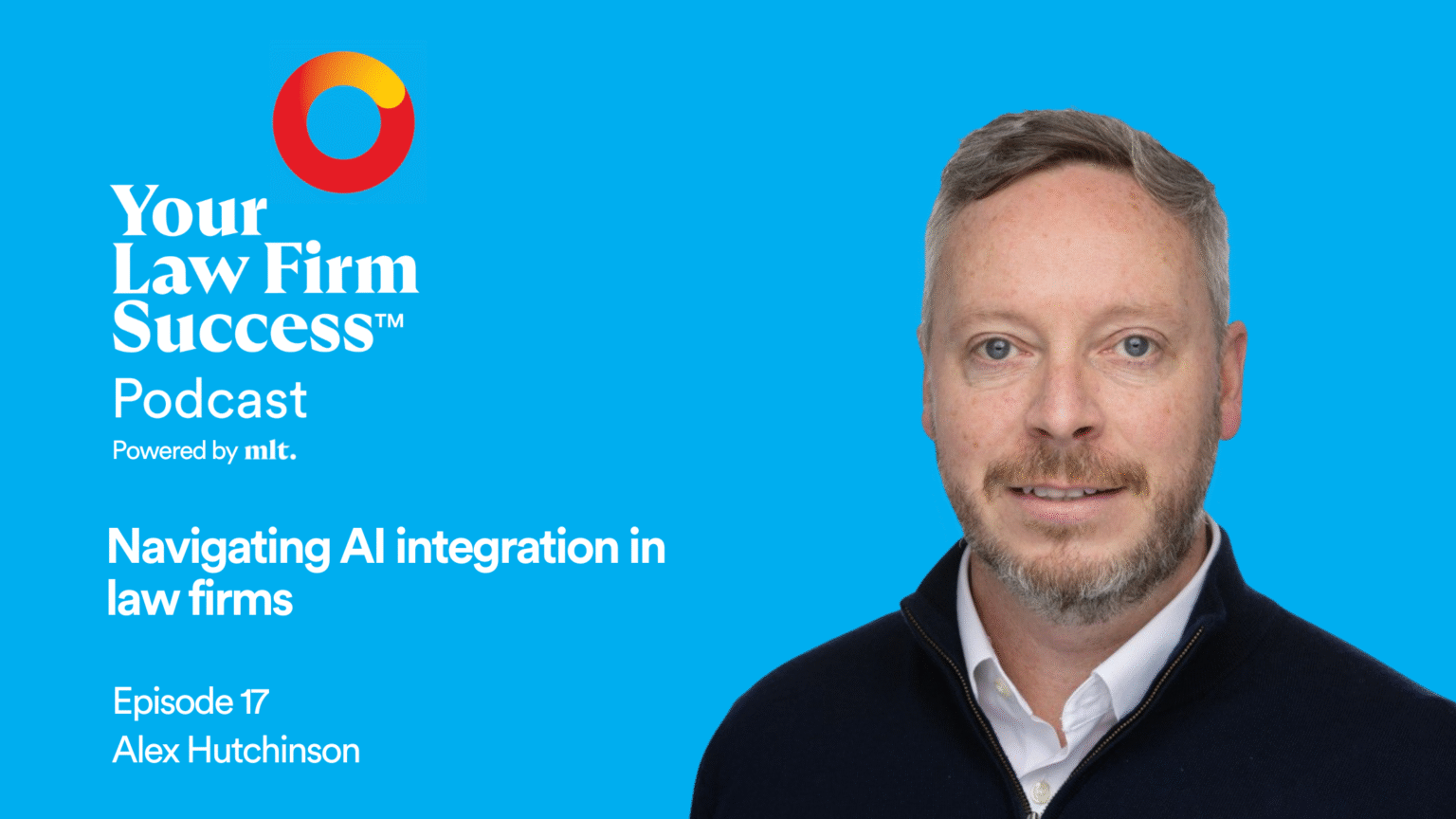 alex hutchinson navigating ai your law firm success podcast episode s2 e1